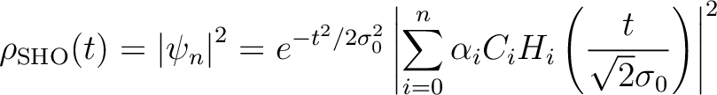 $\displaystyle \rho_{\rm SHO}(t) = \left\vert \psi_n\right\vert^2 = e^{-t^2/2\si...
...{i=0}^{n} \alpha_i
C_i H_i \left(\frac{t}{\sqrt{2}\sigma_0}\right)\right\vert^2$